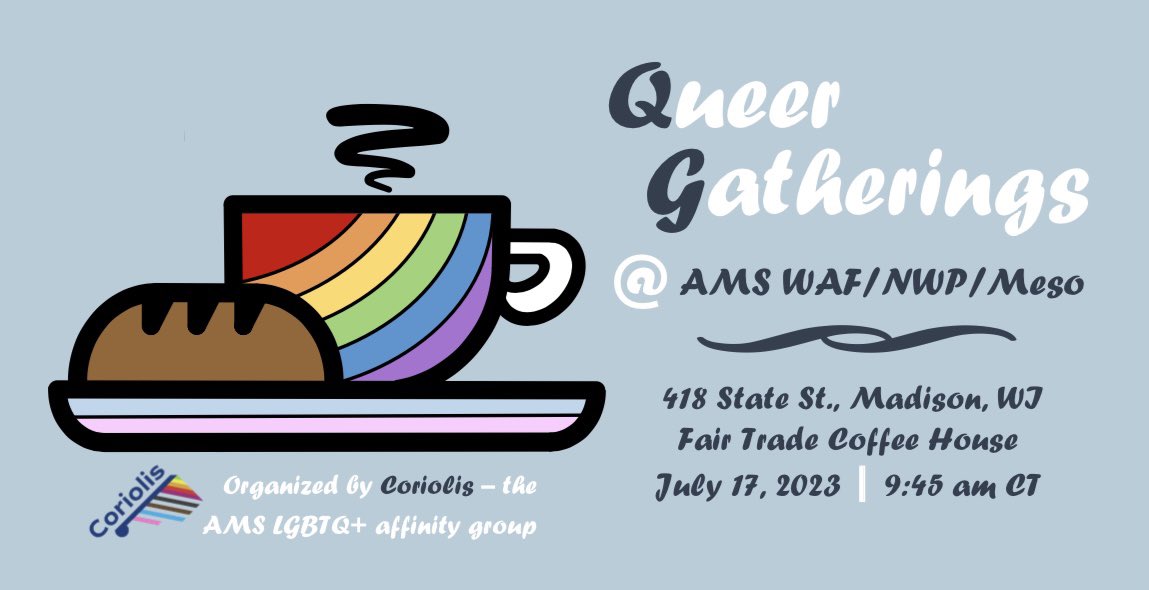 amsbraid's tweet photo. Our LGBTQ+ affinity group, Coriolis, is hosting a coffee break during the WAF, NWP, and MESO conferences in Madison. Meet us at the cafe or join us at the conference registration area at 9:45 am CT on Monday to walk to the cafe. Mark your calendars and help us spread the word! https://t.co/6zaYaGvnBr
