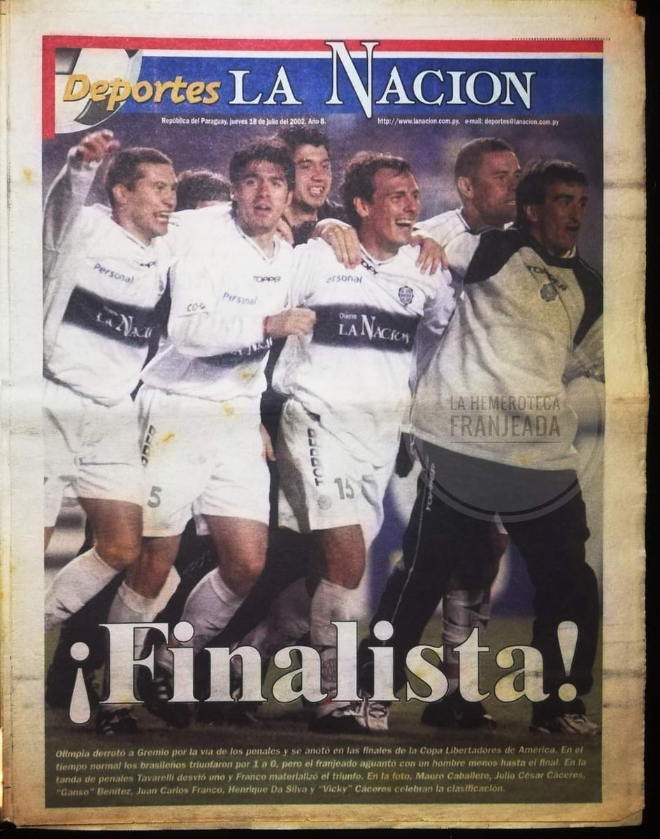 𝐔𝐧 𝐝í𝐚 𝐜𝐨𝐦𝐨 𝐡𝐨𝐲 𝑬𝒍 𝒎𝒆𝒔 𝒅𝒆 𝑱𝒖𝒍𝒊𝒐, 𝒆𝒍 𝒎𝒆𝒔 𝒅𝒆 𝒍𝒂 𝑮𝒍𝒐𝒓𝒊𝒂 Un 17 de julio del año 2002, @elClubOlimpia alcanzaba su sexta final en la Copa Libertadores de América, tras eliminar al Grêmio de Porto alegre en la semifinal.