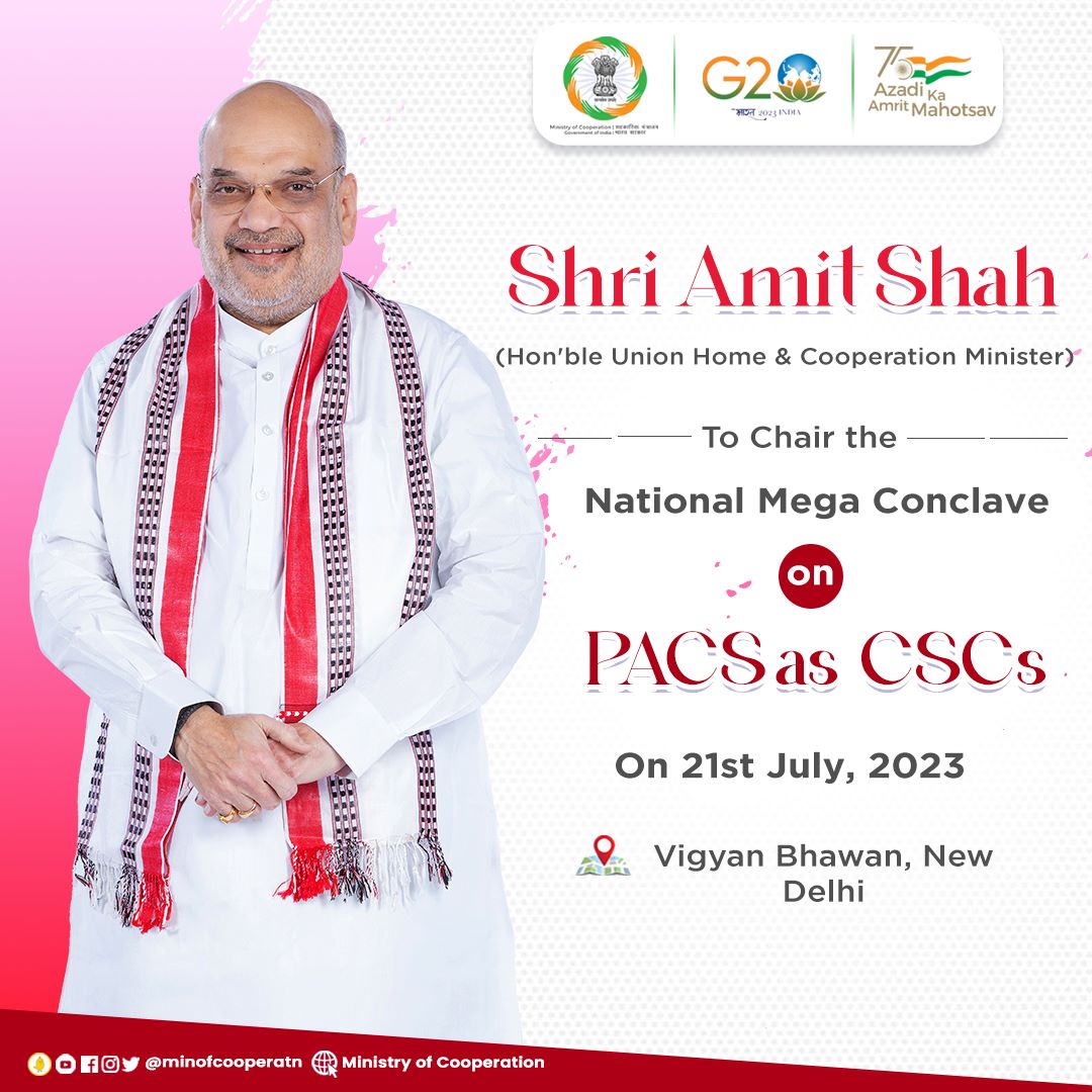 Hon'ble Union Home & Cooperation Minister, Shri @amitshah, will chair the National Mega Conclave on PACS as CSCs on 21st July, 2023. #EmpoweringCooperatives #PACSasCSCs #SahakarSeSamriddhi @AmitShahOffice @HMOIndia @CSCegov_ @PIB_India @pibcooperation