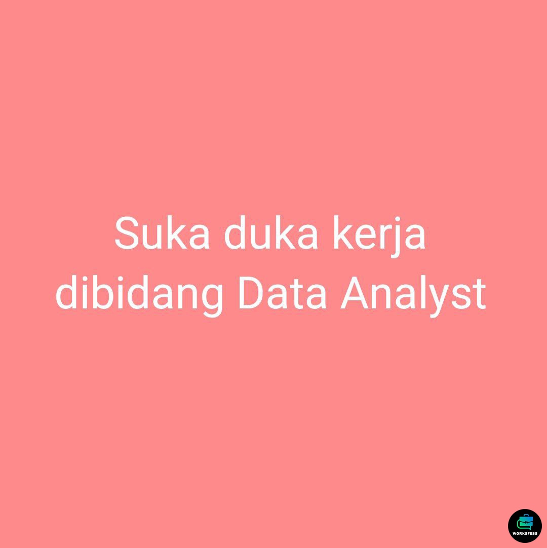 worksfess's tweet photo. Work! Tolong infonya. Aku mau switch career ke DA 😁 https://t.co/vp08lUx5Nl