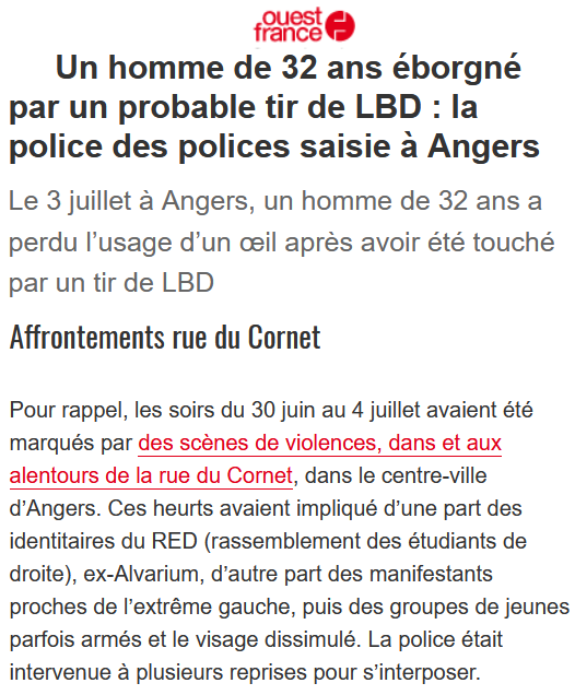 Angers : la police mutile. Un homme éborgné pour s'être opposé à des néo-nazis.

Pendant plusieurs nuits, une milice dissoute, "L'Alvarium", a lancé des patrouilles armées dans les rues d'Angers contre les manifs pour Nahel.

Et ce sont les antifascistes qui ont été réprimés.