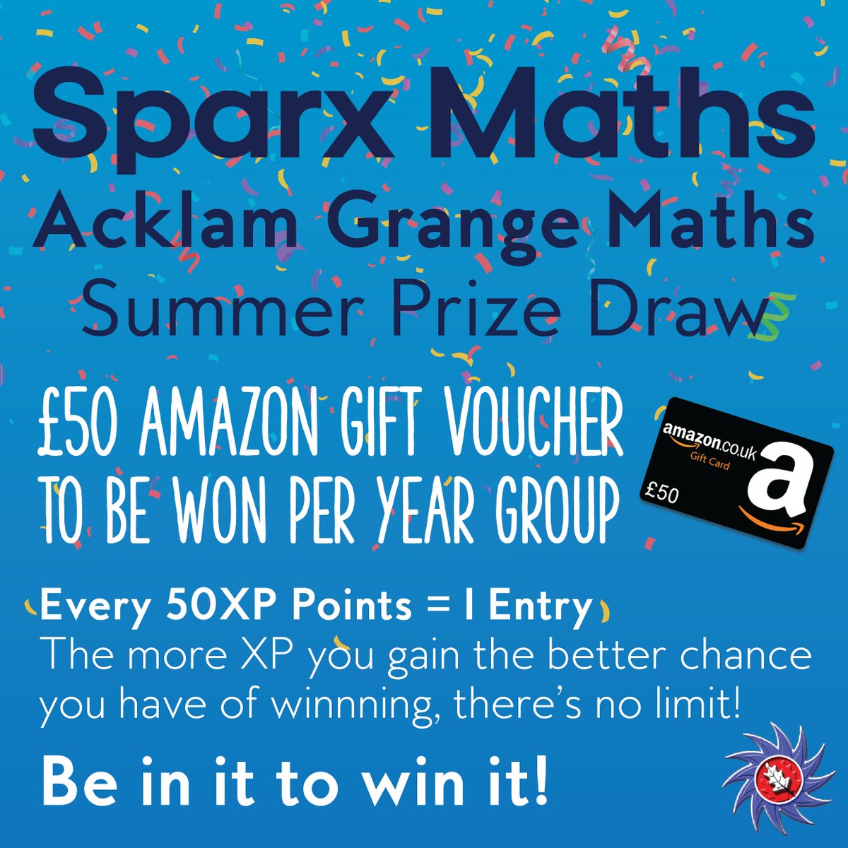 Our Maths department are running a challenge for all students to get involved in over the holidays!

Complete Sparx Maths tasks to be in with the chance of winning a £50 Amazon voucher. Every 50XP gets you one entry into the draw. The more XP you gain, the more entries you get!