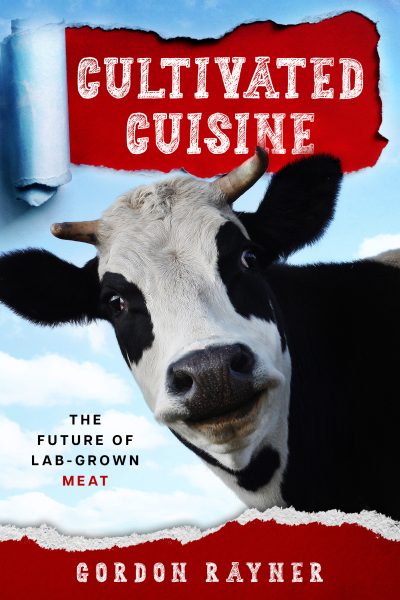 ReadBks's tweet photo. About Featured Book: Cultivated Cuisine by Gordon Rayner

Special price until Aug 11, 2023.
Dive into the Future of Feasting: Where Science Meets Your Dinner Plate

Prepare to be transported to a future where dinner grows in a lab, not a field.

https://t.co/IcYtBJQmfO https://t.co/Xgrxrl3gVH