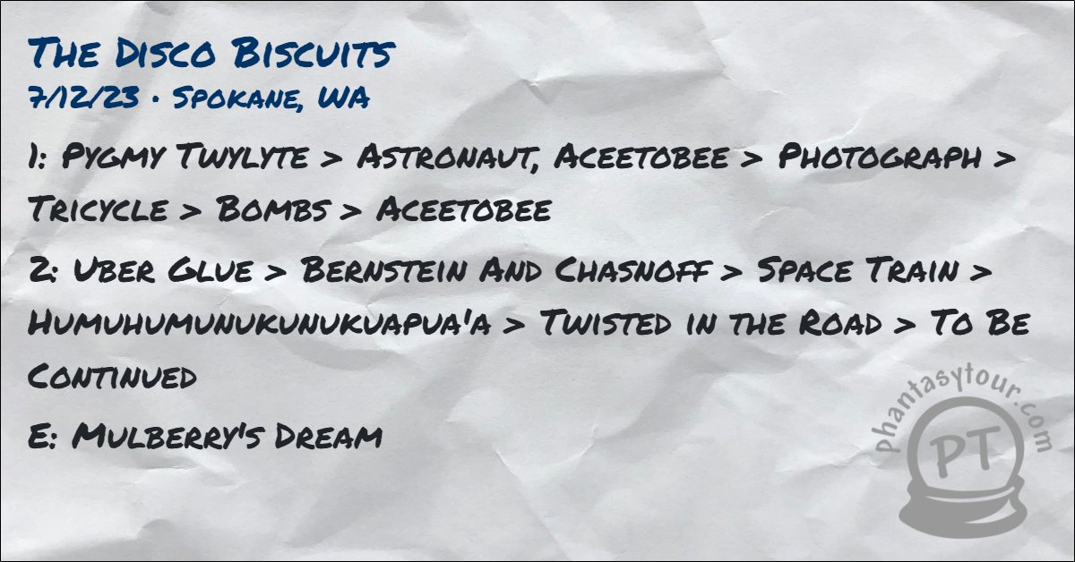 7/12/23 <a href="/disco_biscuits/">The Disco Biscuits 🌲👽🌲</a> at <a href="/knitspokane/">Knitting Factory Spokane</a>

More deetz: ptour.me/bisco-2023-07-…

Tour stats: ptour.me/bisco-stats-20…

#tdbsetlist #tdb #bisco #thediscobiscuits #discobiscuits #sorryifyoudont #theynastybuttheygood #ptsetlists #biscosetlists #biscostats <a href="/phantasytour/">Phantasy Tour</a>