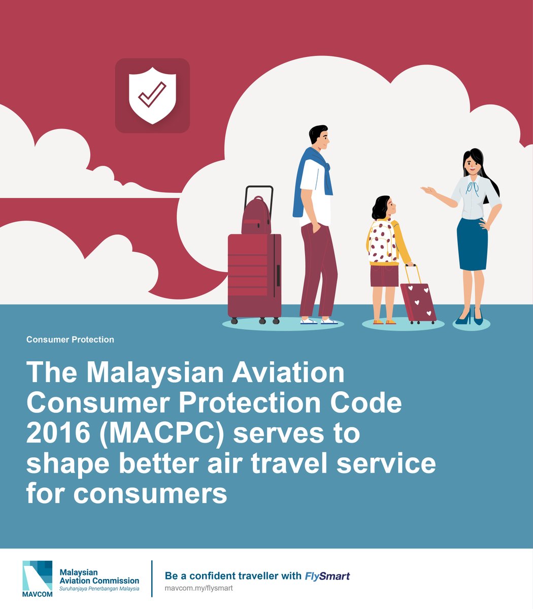 MAVCOMmy's tweet photo. With the Malaysian Aviation Consumer Protection Code 2016 (MACPC), your rights as an air traveller are clearly defined and protected by law.
Learn more at https://t.co/z1kfoD58rI
#MAVCOM #FlySmart #Aviation #MalaysianAviation #MACPC https://t.co/WI78TWOcc3