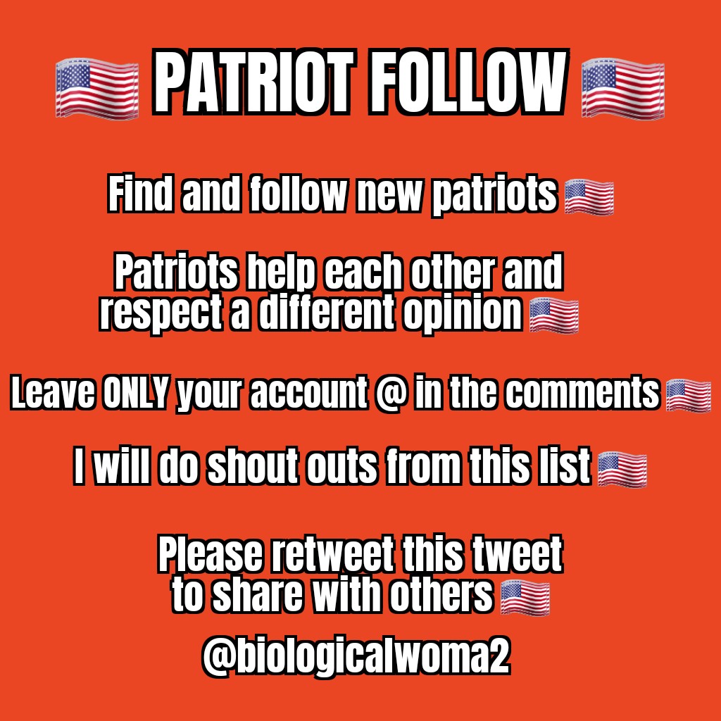 Monday morning American PATRIOT FOLLOW 😊🇺🇸 Leave your account @ in the comments 😊🇺🇸 Follow me and everyone on this train 😊🇺🇸 Please N🚫 memes/gifs or pictures 😊🇺🇸 RETWEET to reach more PATRIOTS 😊🇺🇸 Have a good morning #PatriotsUnite