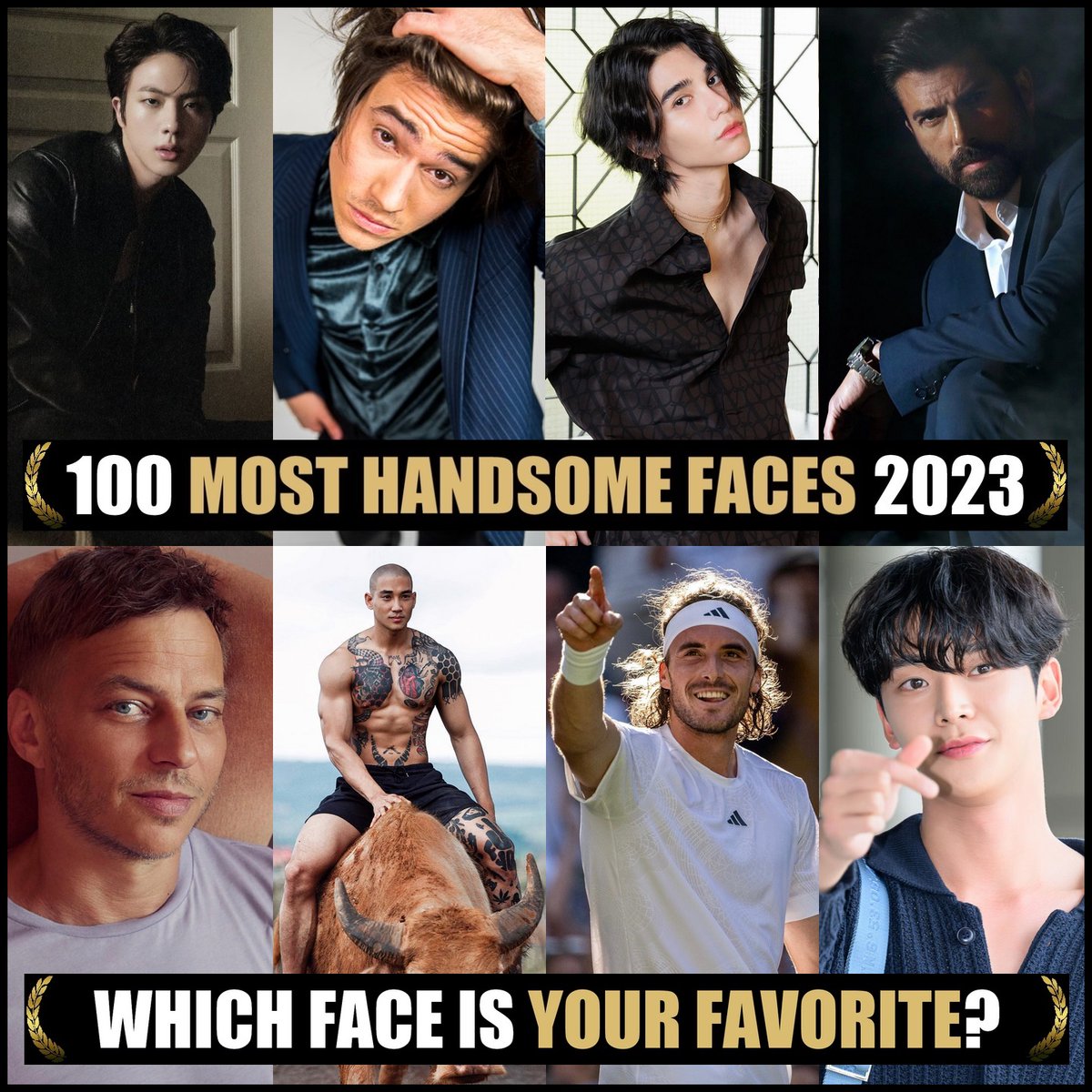 Nominations: 100 Most Handsome Faces of 2023. Congratulations to all! If you'd like to nominate &amp; vote, please join Patreon (Link Bio). #TCCandler #100faces2023 #jin #bts #bojancvjeticanin #JeffSatur #CenkTorun #tomwlaschiha #rowoon #sf9 #stefanostsitsipas #paingtakhon
