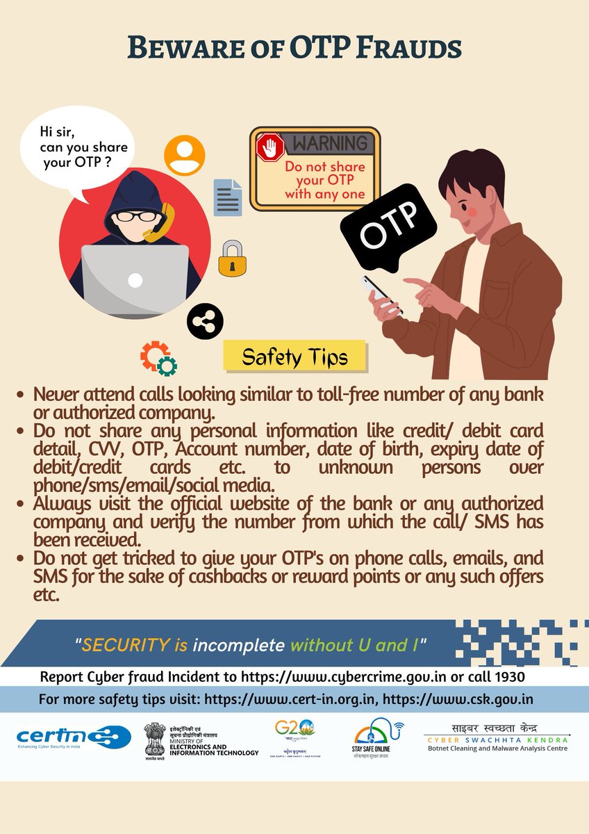 'Safety tip of the day: Beware of OTP frauds.
Visit :cert-in.org.in
सर्ट-इन.भारत
csk.gov.in
www.सीएसके.सरकार.भारत
#indiancert #cyberswachhtakendra