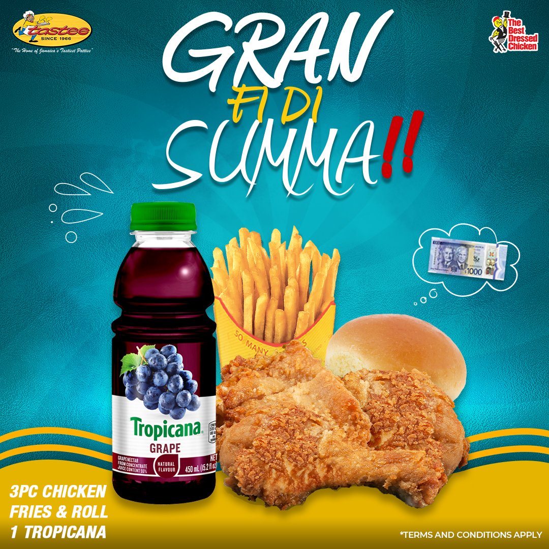 GRAN FI DI SUMMA!!
3PC Chicken, Roll, Fries &amp; Tropicana for only $1,000!!

Promotion runs from July 17 - August 31.

Locations Available At:
Cross Roads
Cargill
Liguanea
Linstead
Montego Bay
Morant Bay
New Kingston
Papine
Patrick City
Portmore
Stony Hill