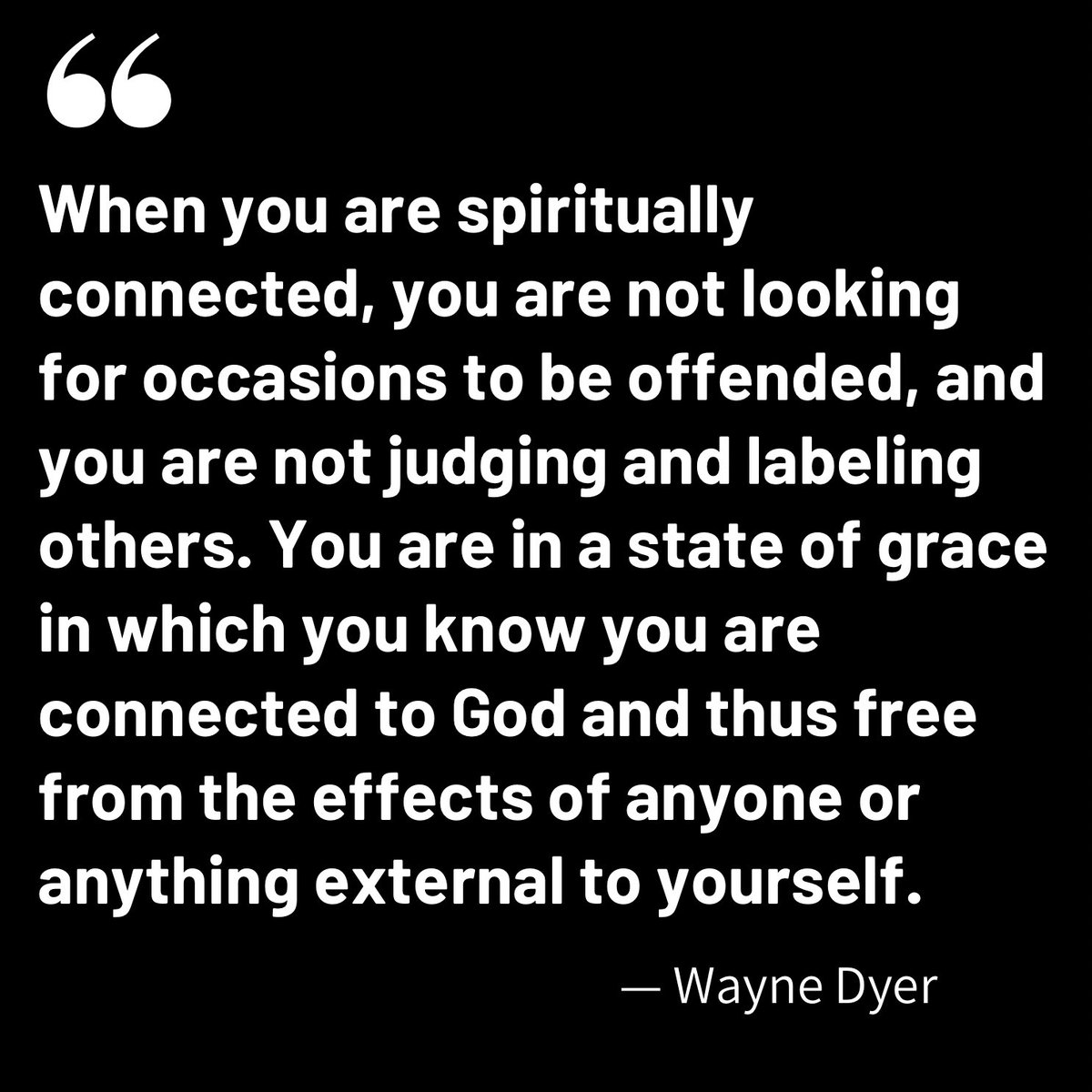 lukedenton's tweet photo. When you are spiritually connected, you are not looking for occasions to be offended, and you are not judging and labeling others. You are in a state of grace, in which you know you are connected to God and thus free from the effects of anyone or anything external to yourself. https://t.co/muP1zEK4n4