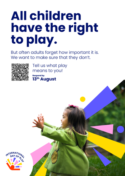 𝗜𝗻𝘁𝗲𝗿𝗻𝗮𝘁𝗶𝗼𝗻𝗮𝗹 𝗗𝗮𝘆 𝗼𝗳 𝗣𝗹𝗮𝘆  - 𝗖𝗵𝗶𝗹𝗱𝗿𝗲𝗻'𝘀 𝗦𝘂𝗿𝘃𝗲𝘆

Global organisations calling for the adoption of an International Day of Play - a day for children, by children.

Link to survey for children &amp; young people - bit.ly/3DijokW