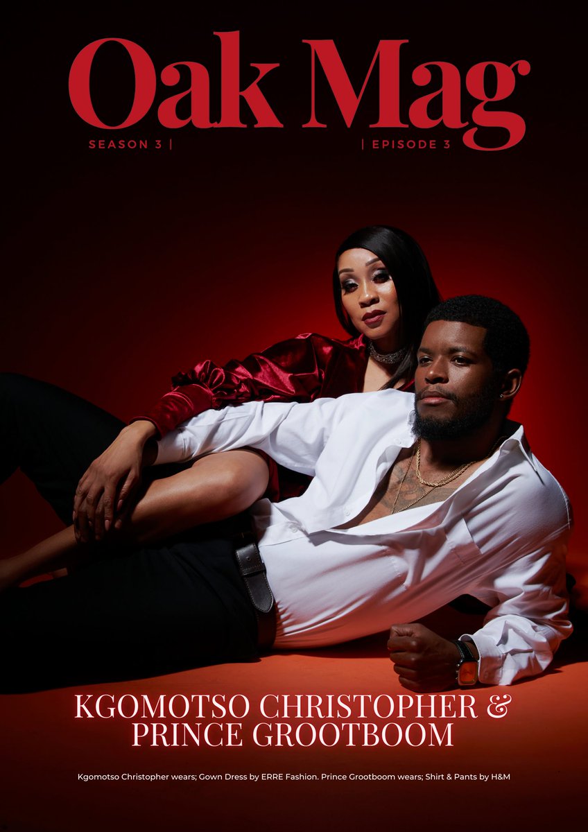 Oak Magazine Season 3, Episode 3 Proudly brought to you by <a href="/NetflixSA/">NetflixSA</a> 

 - Kgomotso Christopher &amp; Prince Grootboom Turning The Heat Up!

Cover Stars: <a href="/kgchristopher/">Kgomotso Christopher</a> &amp; <a href="/GrootboomPrince/">ntuthuzelo Prince Grootboom</a> 

oakmag.co.za