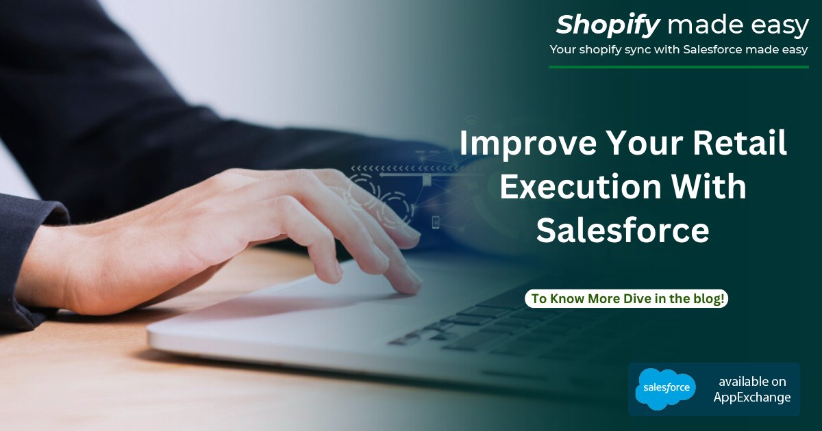 #Retailexecution aims to build a strategy that ensures that the right product is put on the right shelf at the right time. Check out in the blog how Salesforce Retail #CRM solution can help! bit.ly/3SMbaaW @Shopify @ShopifyDevs @appexchange #inventory #shopifyconnector