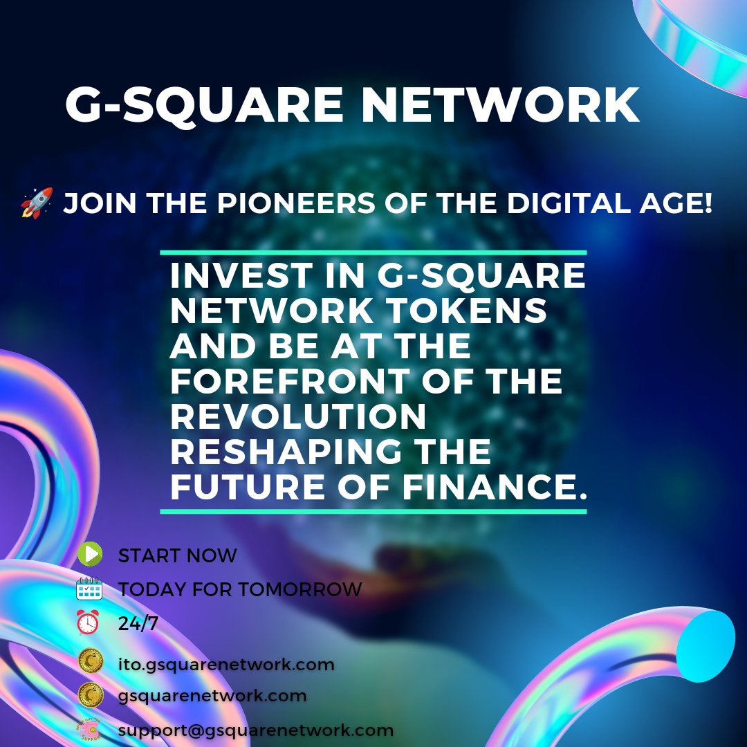 GSquare_Network's tweet photo. 🚀 Join the pioneers of the digital age!

 Invest in G-Square Network tokens and be at the forefront of the revolution reshaping the future of finance.

 #DigitalPioneers #financerevolution #gsquarenetwork #GsquareNetwork #gsn #invest #investment #investing #InvestmentFuture https://t.co/q7HYB1atgQ