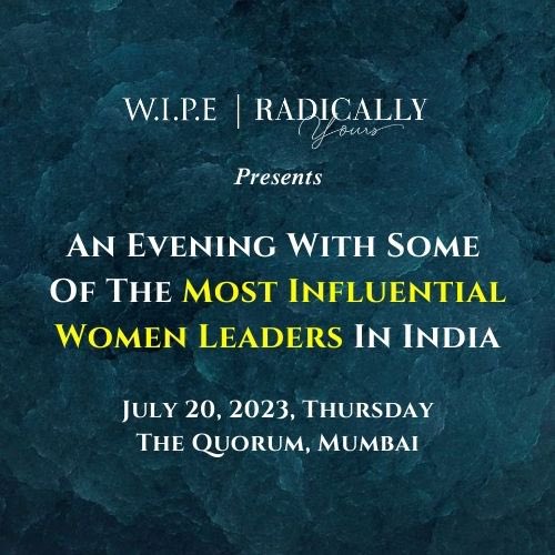 W.I.P.E by Radically Yours is bringing together some of the most influential women leaders of India under one roof to discuss Women’s thunder in Entrepreneurship and Investing.

This is an exclusive women-only event. Register here: radicallyyours.com/event-page

#wipe #radicallyyours