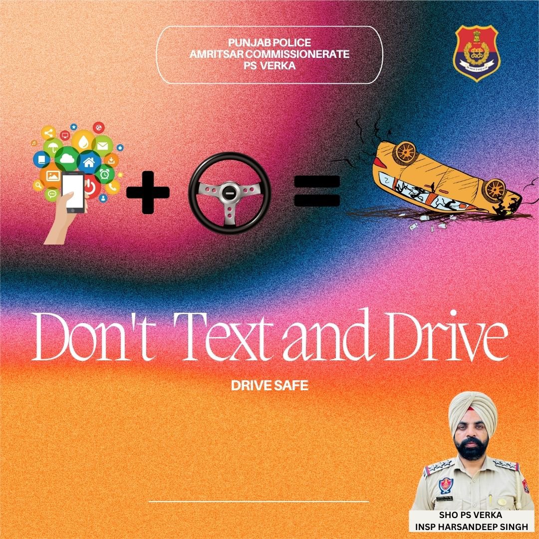 'Stay Sober, Stay Focused: Alcohol and Phones Have No Place

#Amritsarpolice #Awareness #Punjabpolice #Psverka #DriveSafe #SoberDriving #EyesOnTheRoad #HandsOnTheWheel #NoDistractions #StayFocused #SafeDriving #StayAlert #NoTextingWhileDriving #ArriveAlive