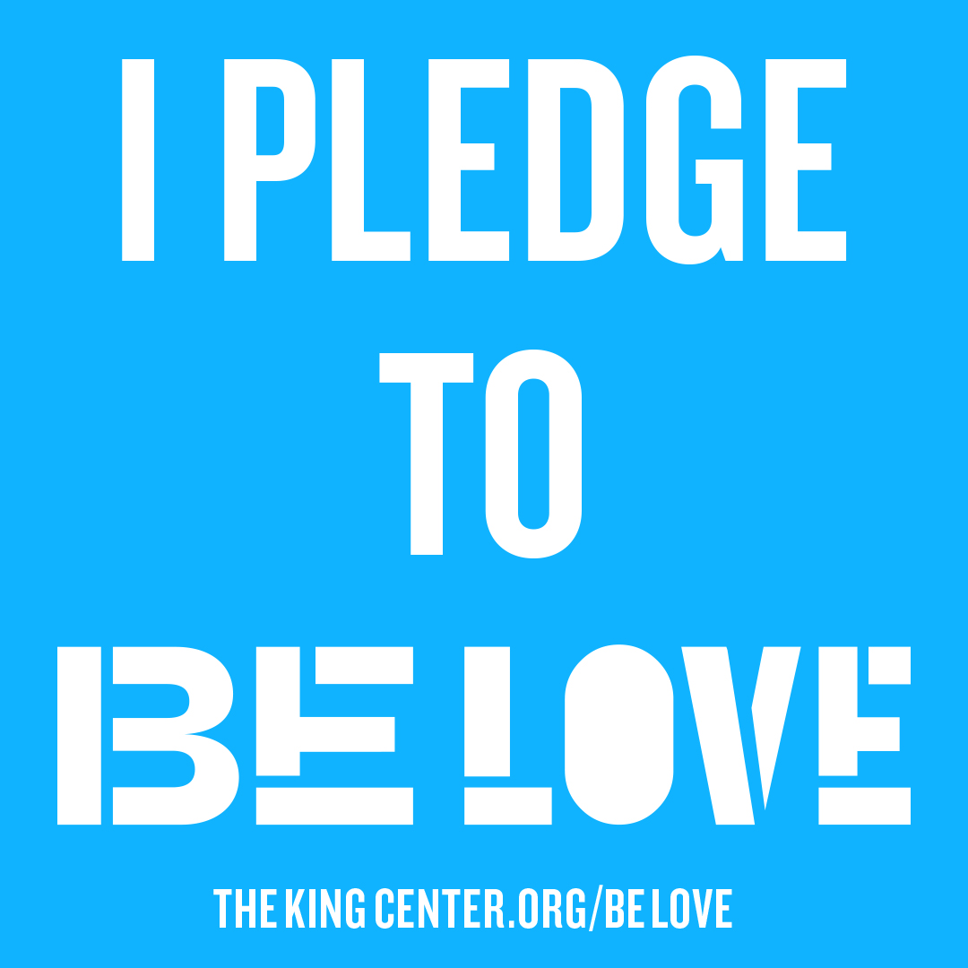 I Pledge To Be Love. Be Love Day was Friday. #TheKingCenter #BeLoveDay