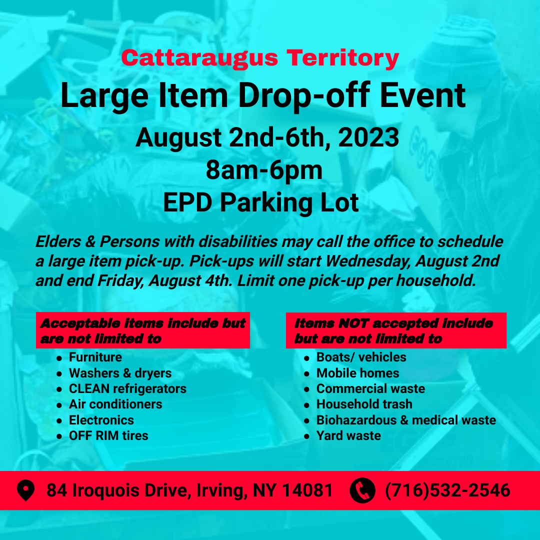 SNEnvironmental's tweet photo. Cattaraugus Territory Large Item Drop-off Event August 2nd-6th. EPD Parking Lot. Elders &amp; persons with disabilities may call the office to schedule a pick-up. Limit one pick-up per household. Call (716) 532-2546 to schedule or for questions. https://t.co/7Z8cKLakvN