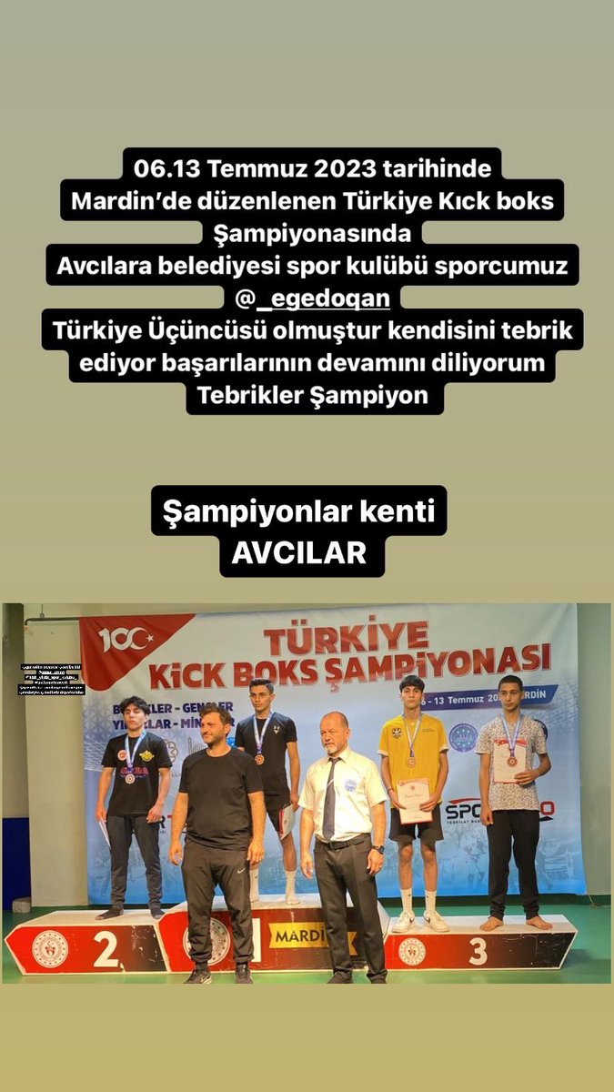 06.13 Temmuz 2023 TARİHİNDE MARDİN İLİNDE DÜZENLENEN KICK BOKS TÜRKİYE ŞAMPİYONASINDA AVCILAR BELEDİYESİ SPOR KULÜBÜ SPORCULARIMIZ BÜYÜK BİR BAŞARI İLE DÖNEREK BİZLERİ GURUNLANDIRDI SPORCULARIMIZ. KEMAL MUHSİN ŞAHİN🥇 ECE KAYIŞ🥈 EZGİ KAYIŞ🥈 MELEK AYDOĞAN🥉 EGE DOĞAN 🥉