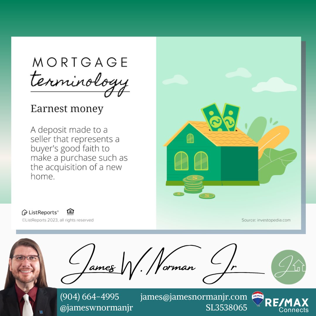 JamesWNormanJr's tweet photo. Earnest money is a buyer's deposit to move forward on a home purchase. It's usually held by a 3rd party &amp; terms are agreed to in the purchase contract. Like many things in the home purchase, some parts can be negotiated. #househunting #finances @jameswnormanjr 904-664-4995 https://t.co/VLb8ry6NWM