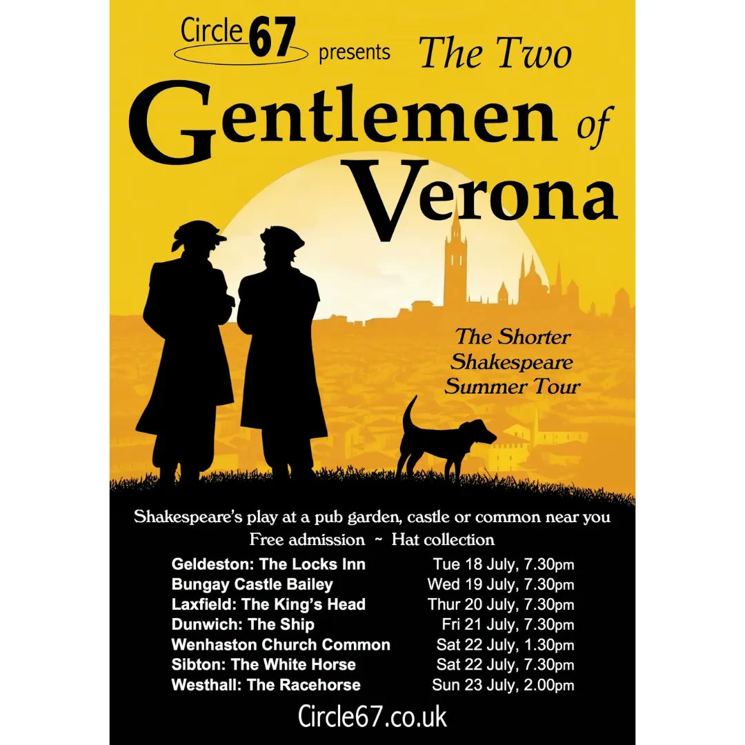 Circle 67 presents The Two Gentlemen of Verona

We are touring from the 18th to 23rd July to some great local venues. 

Entrance is free and we provide basic seating. If you enjoy the show, please give generously when the hat is passed round at the end.

#suffolkshakespeare