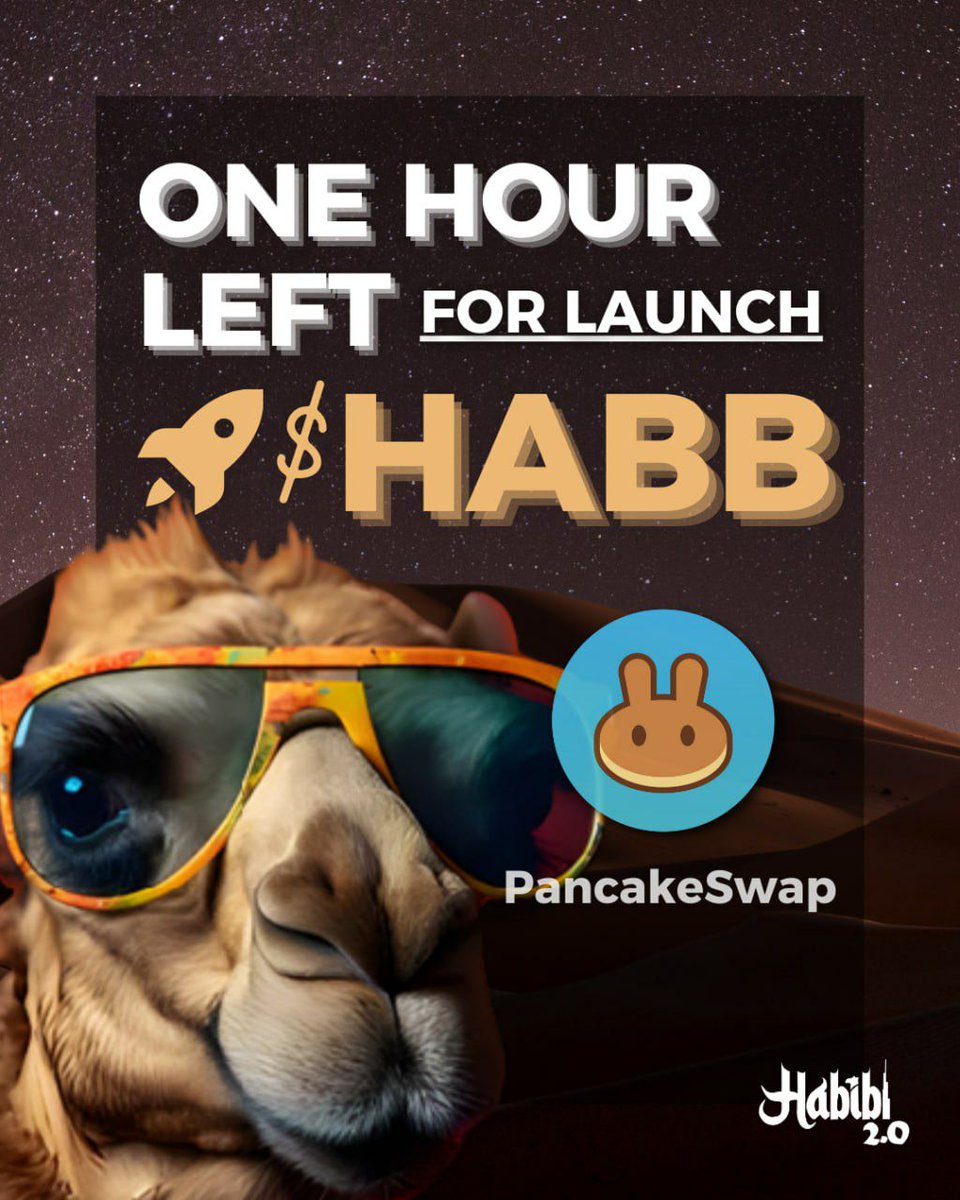 🚀🌕 ONE HOUR LEFT FOR $HABB LAUNCH🌕🚀
HABIBI 2.0 Listing will be TODAY July 17th!

⏰ LISTING TIME: 2:00 PM UTC 
🔵 Dex: Pancakeswap

 $HABB Contract Address (BEP-20): 0x61221f03E788F1BB8669e9C60549555b5a38d765

✅ IDO Distribution: Airdrop of $HABB will be done at 2:05 PM UTC