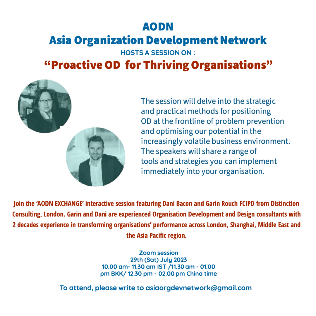 asiaodnetwork (@asiaodnetwork) on Twitter photo '𝐀𝐎𝐃𝐍 𝐄𝐗𝐂𝐇𝐀𝐍𝐆𝐄' session on 'Proactive OD for Thriving Organisations' on 29th July 2023, from 10.00 am-to 11.30am IST by Dani Bacon and Garin Rouch Chartered FCIPD from Distinction Consulting, London. To attend, write to asiaorgdevnetwork@gmail.com '𝐀𝐎𝐃𝐍 𝐄𝐗𝐂𝐇𝐀𝐍𝐆𝐄' session on 'Proactive OD for Thriving Organisations' on 29th July 2023, from 10.00 am-to 11.30am IST by Dani Bacon and Garin Rouch Chartered FCIPD from Distinction Consulting, London. To attend, write to asiaorgdevnetwork@gmail.com