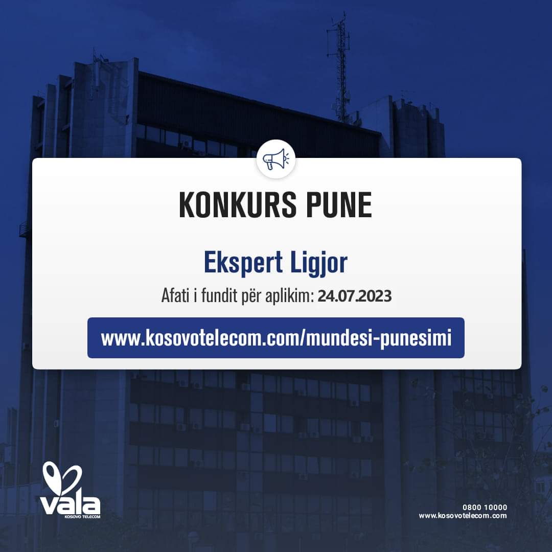 Telekomi i Kosovës Sh.A. vazhdon afatin e konkursit publik për pozitën Ekspert Ligjor, deri më datën 24.07.2023, me kritere dhe kushte të njëjta.

Kushtet dhe kriteret për kandidatët i gjeni në vegzën më poshtë:

kosovotelecom.com/mundesi-punesi…