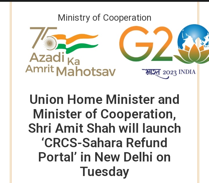 Hon’ble Union Home &amp; Cooperation, Shri <a href="/AmitShah/">Amit Shah</a>, will launch the ‘CRCS-Sahara Refund Portal’ in New Delhi on Tuesday.

The new CRCS-Sahara Refund Portal will allow the Depositors of Sahara Group of Cooperative societies to easily and remotely file their refund.

<a href="/AmitShahOffice/">Office of Amit Shah</a>