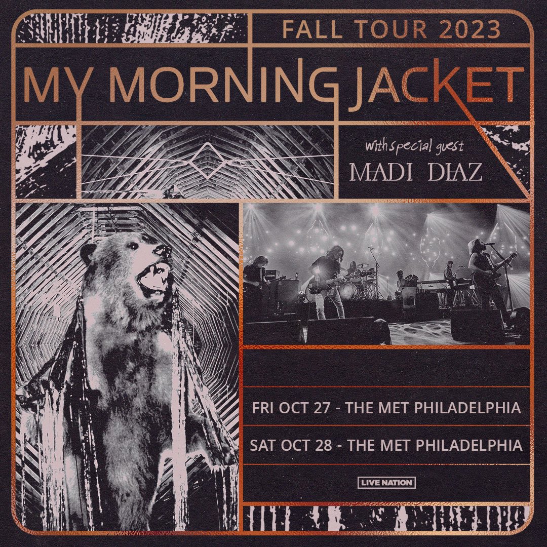 my morning jacket on Twitter "We’ll be playing 2 shows in Philadelphia
