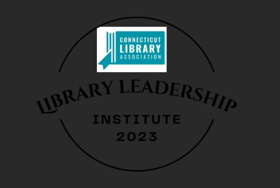 Save the Date for CLA's Annual Library Leadership Institute 2023, presented by the Career Development Committee.  DATE:  Friday, August 11th | TIME:  9:30 am to 4:00 pm  | LOCATION:  Middlesex Community College, Middletown  | ctlibraryassociation.org