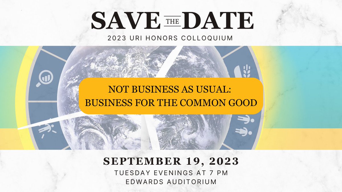 URIhonors's tweet photo. The 2023 Honors Colloquium will examine how business activities affect stakeholders &amp; the environment, and explore &amp; prompt action to change thoughts about production, consumption &amp; success. Mark you calendars &amp; visit https://t.co/YKrCJBmJjU for more details! https://t.co/9O0PoJ9ANI