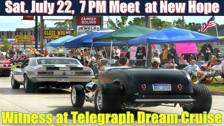 NewHope_AG_MI's tweet photo. Tomorrow SAT. July 22 Witness at Telegraph Cruise

Trish Choyke and Evangelism Team meet at
church at 7 PM to go share tracts and Jesus
DVDs with crowd along Telegraph Dream
Cruise.

Evangelism team also meets SAT,
July 29 at 2 PM, Aug. 5, 12 &amp; 26 at 2 PM. https://t.co/occa9R2Jcs