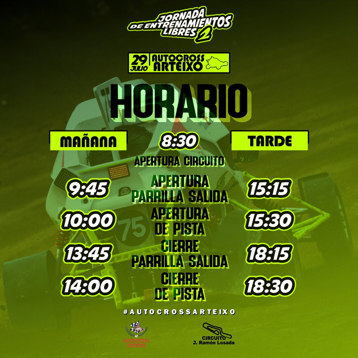 ⏱️Horarios para la Jornada de entrenamientos libres del 29 de Julio 

Pista abierta de 10:00 a 14:00 y de 15:30 a 18:30. 

#autocrossarteixo