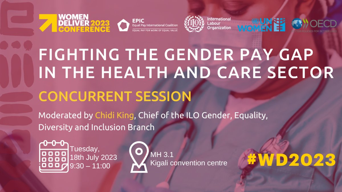 Tomorrow! 
#WD2023 Concurrent session "Fighting the gender pay gap in the health and care sector" by the Equal Pay International Coalition (EPIC), led by the ILO, UN Women, and the OECD. Join us if you are at <a href="/WomenDeliver/">Women Deliver</a> 2023 
- 18 July, 9:30 to 11:00 
- KCC, room MH 3.1