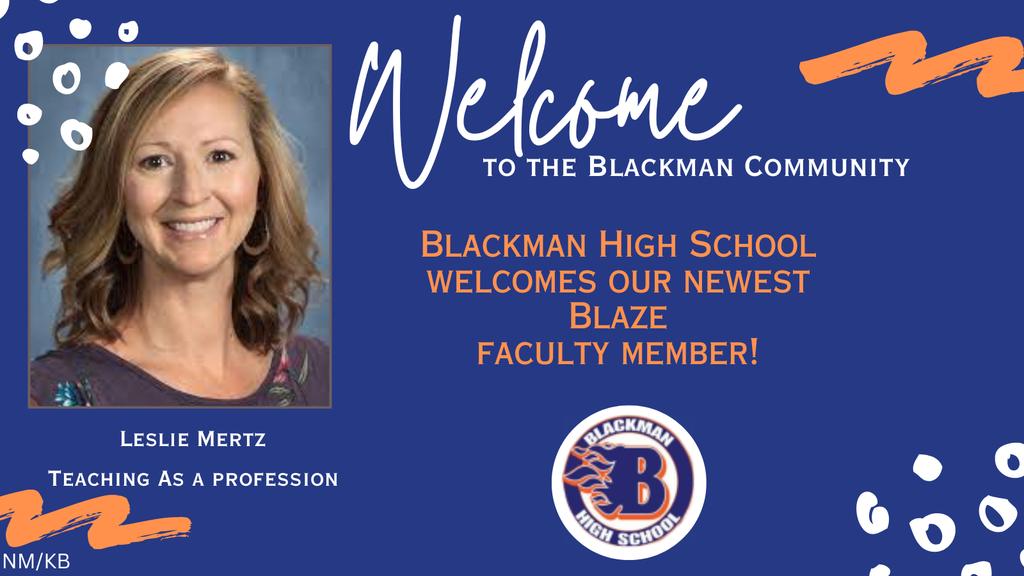 Welcome to Blackman, Mrs. Mertz! #GoBlaze