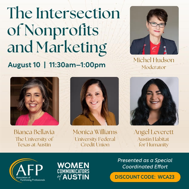 WomenCommAustin's tweet image. Join WCA and AFP for a lively discussion on how does marketing affect fundraising — and vice-versa. WCA's VP of Engagement Angel Leverett is a panelist, and the discussion will be moderated by WCA President-elect Michel Hudson, CFRE, CEFL. Register here: afpgac.memberclicks.net/augsesh#!/