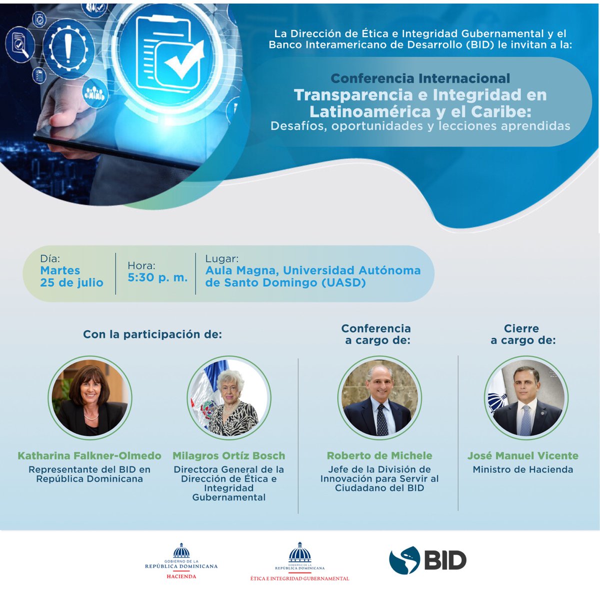 La Dirección de Ética e Integridad Gubernamental <a href="/DIGEIGRD/">Dirección General de Ética e Integridad</a>  y <a href="/el_BID/">Banco Interamericano de Desarrollo</a> se complacen en invitarles a la Conferencia Internacional: “Transparencia e Integridad en Latinoamérica y el Caribe. Desafíos, oportunidades y lecciones aprendidas”, a cargo de Roberto de Michele.