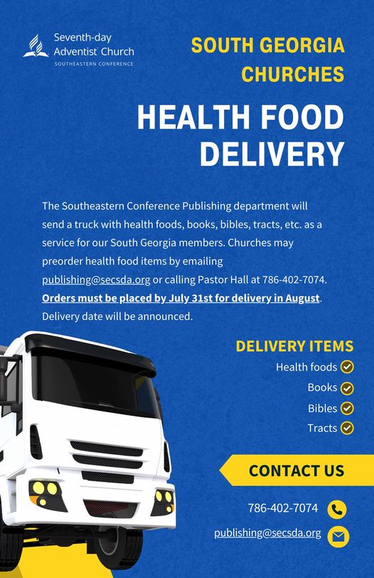 🗣️ South Georgia Churches Health Food Delivery
🚛 Preorder health food items by emailing publishing@secsda.org or calling Pastor Hall at 786-402-7074. Orders must be placed by July 31st for delivery in August.