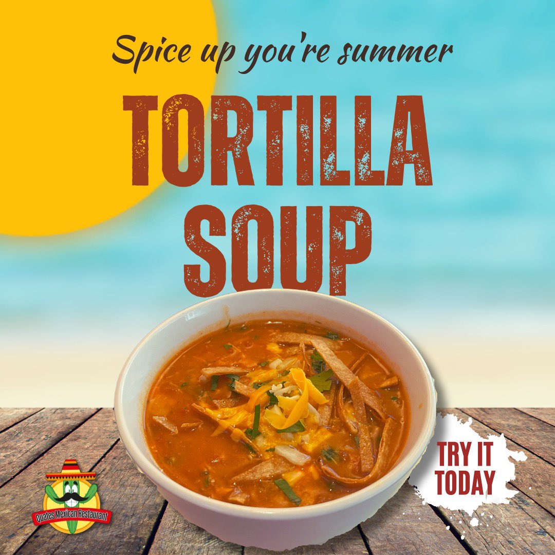 MexicanQuates's tweet photo. New Soup of the day ! Tortilla Soup , Wednesday, Friday &amp; Sunday ! ☀️ https://t.co/MjKh2c4sg9