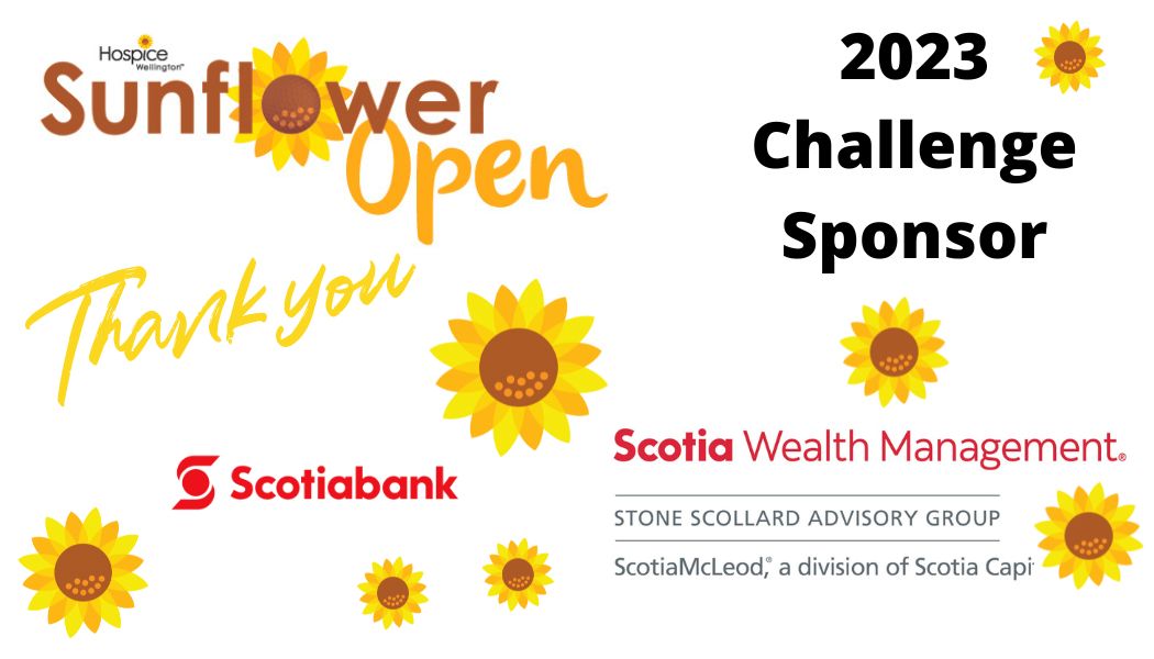 The 2023 Sunflower Open Golf Event for Hospice Wellington is SOLD OUT!   Sponsors <a href="/scotiabank/">Scotiabank</a> Commercial &amp; Stone Scollard Advisory Group are also bringing a challenge for our golfers themselves.  Each golfer will have the chance to win $10,000 in a Hole-in-One challenge!