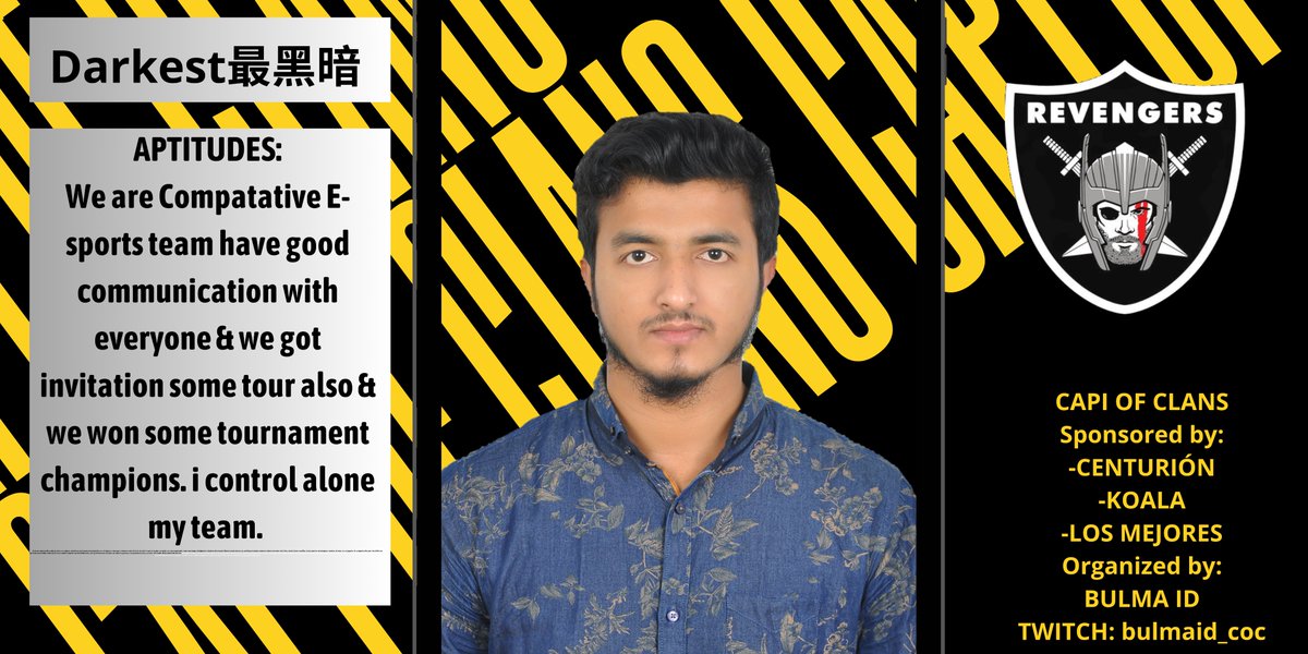 Bulma ID (@bulmaid) on Twitter photo NOMINATION NO8- Capi Of Clans.
To vote for him, Like and Retweet this post.
-Darkest最黑暗
-Captain of team: <a href="/REVENGERS5254/">REVENGERS E-SPORTS</a>
-Nationality: BANGLADESH
Follow all the details of Capi of Clans!
twitch.tv/bulmaid_coc NOMINATION NO8- Capi Of Clans.
To vote for him, Like and Retweet this post.
-Darkest最黑暗
-Captain of team: <a href="/REVENGERS5254/">REVENGERS E-SPORTS</a>
-Nationality: BANGLADESH
Follow all the details of Capi of Clans!
twitch.tv/bulmaid_coc