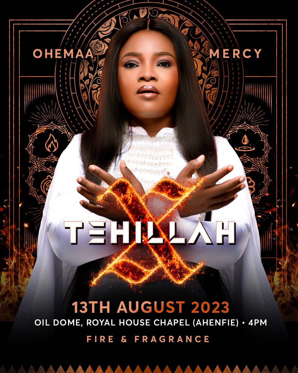 !
Date: 13TH AUGUST 2023
Venue: OIL DOME, ROYAL HOUSE CHAPEL 
Time: 4PM
Rate: Freeeee!!!!
Tehillah X - feel the FIRE of your worship turn into a sweet smelling FRAGRANCE before the throne of Grace !!!