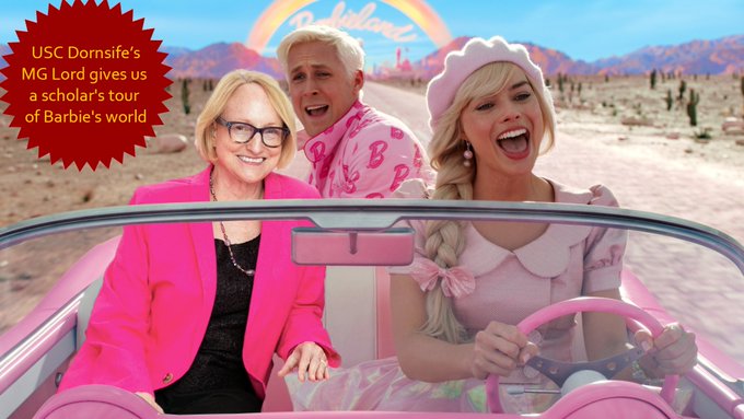 A still from the Barbie Movie with Margot Robbia as Barbie and Ryan Gosling as Ken riding in a convertible. USC professor MG Lord has been comically added in the passenger seat. Text reads: USC Dornsife’s MG Lord gives us a scholar's tour of Barbie's world