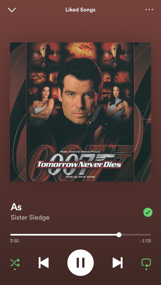 Hmm, I didn’t know that Sister Sledge’s ‘As’ was part of the Tomorrow Never Dies soundtrack…🙃😂 #JamesBond