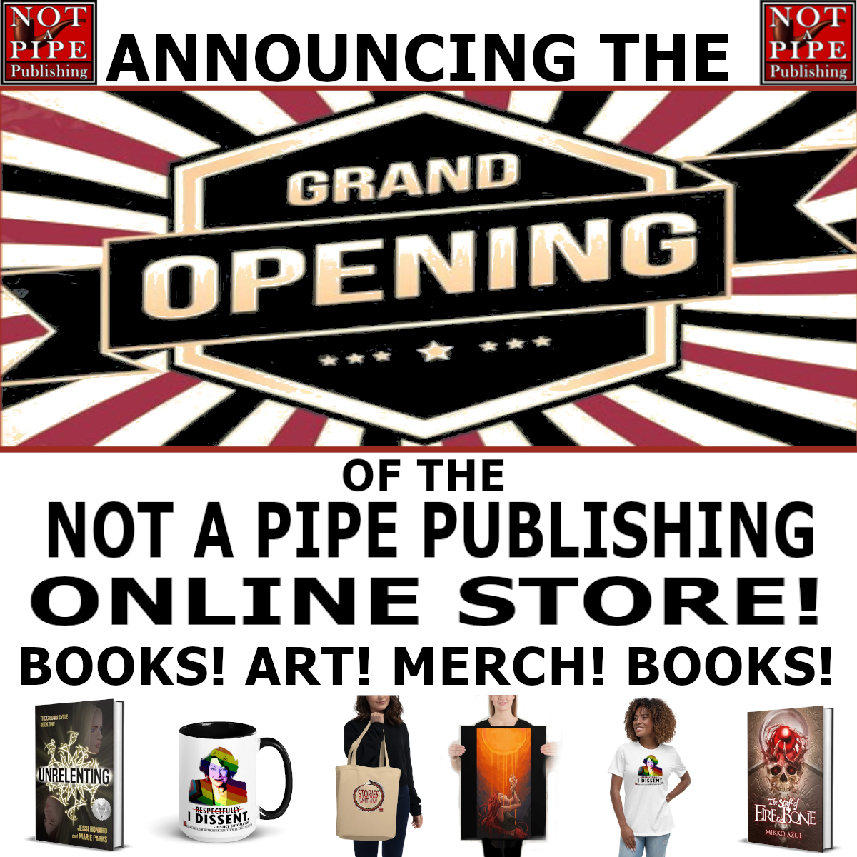 NotAPipePub's tweet photo. Announcing the #GrandOpening of the Not A Pipe Publishing Online Store: https://t.co/vlVHgb6K46
#Books! #Merch! #Shirts! Did we mention #Books?!
This week only, 10% off using the #couponcode: GrandOpening https://t.co/j89VnoPC3I