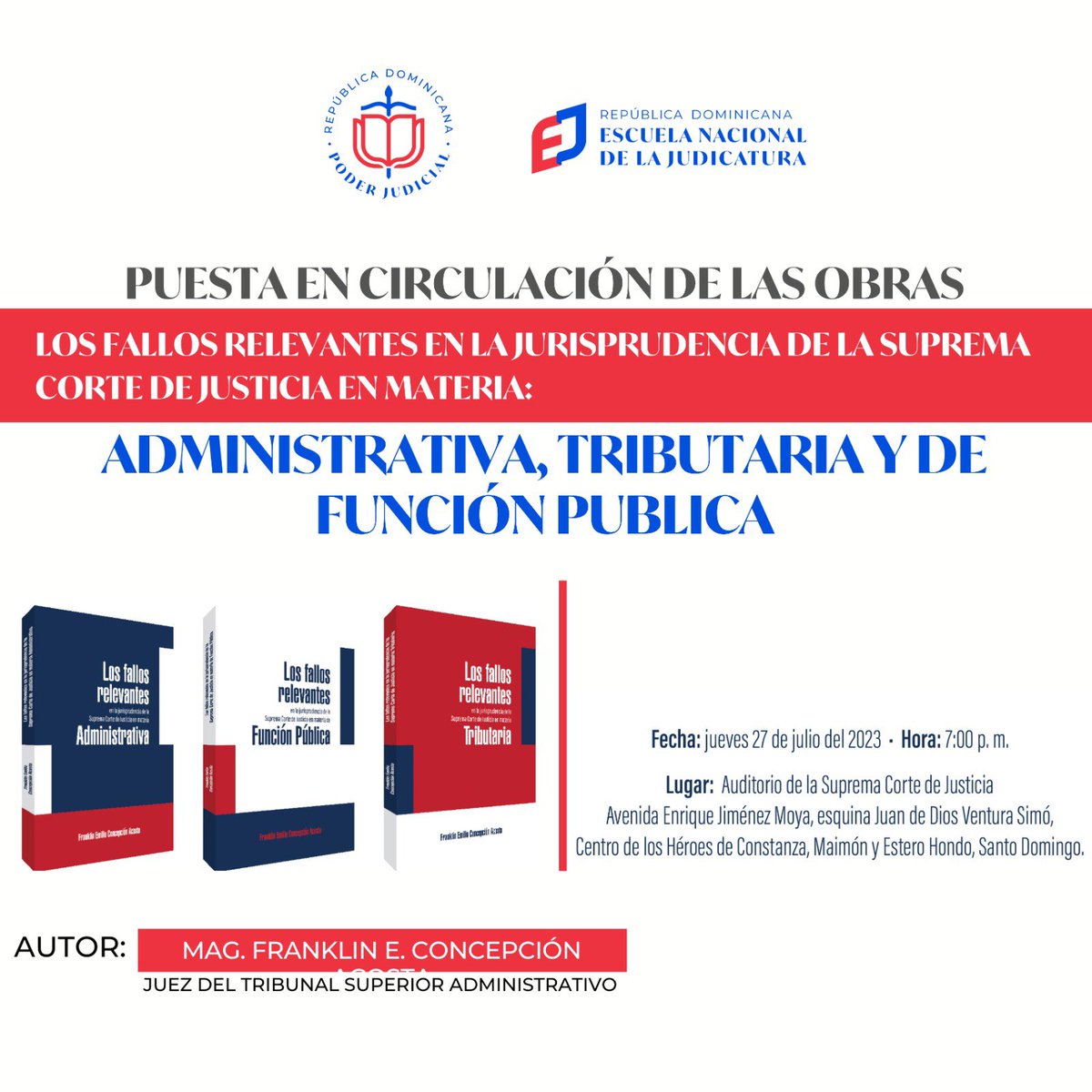 f_concepcion's tweet photo. Les esperamos el jueves 27 de julio de 2023, a las 7:00 pm, en el acto de puesta en circulación de nuestras obras sobre “Los fallos relevantes en la jurisprudencia de la SCJ en materias Administrativa, Tributaria y de Función Pública”, a celebrarse en el Auditorio de la SCJ. https://t.co/6DligmBYV1