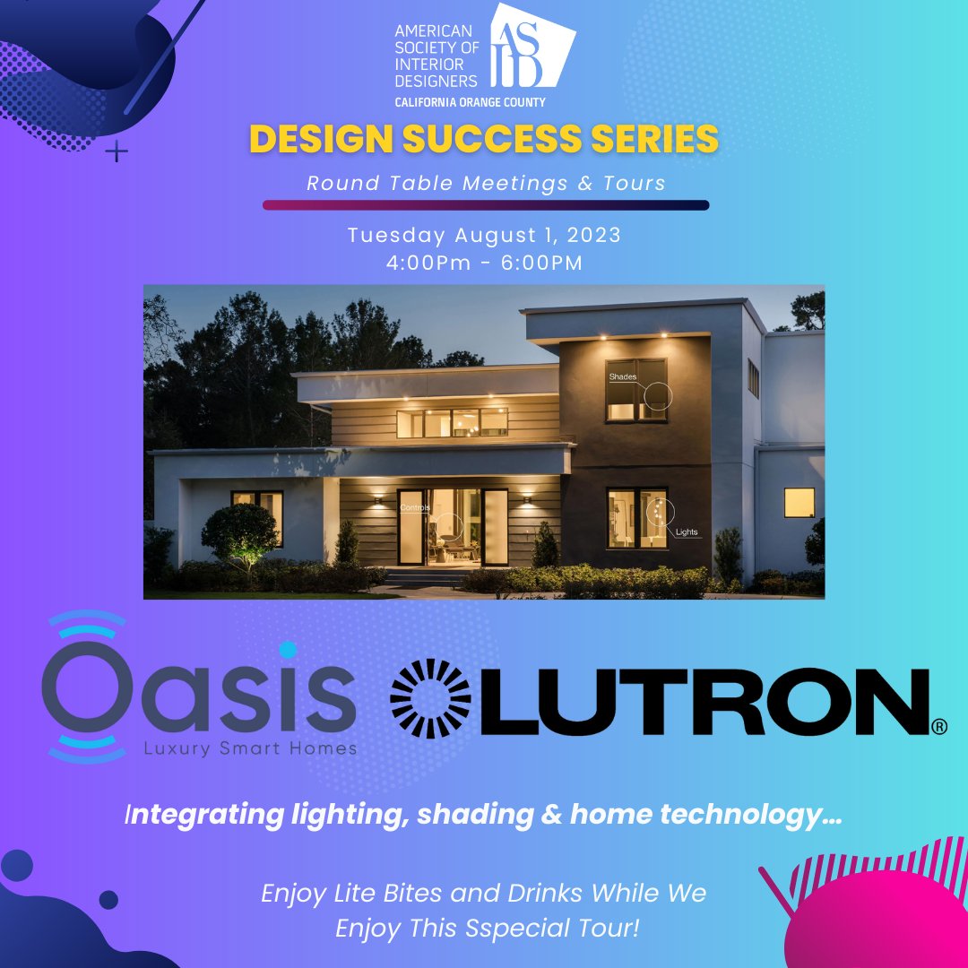 ASIDCAOC's tweet photo. ASID OC Design Success Series- Tour Lutron with Oasis Smart Homes - https://t.co/O34i5yFgps https://t.co/wwMUV05hJE