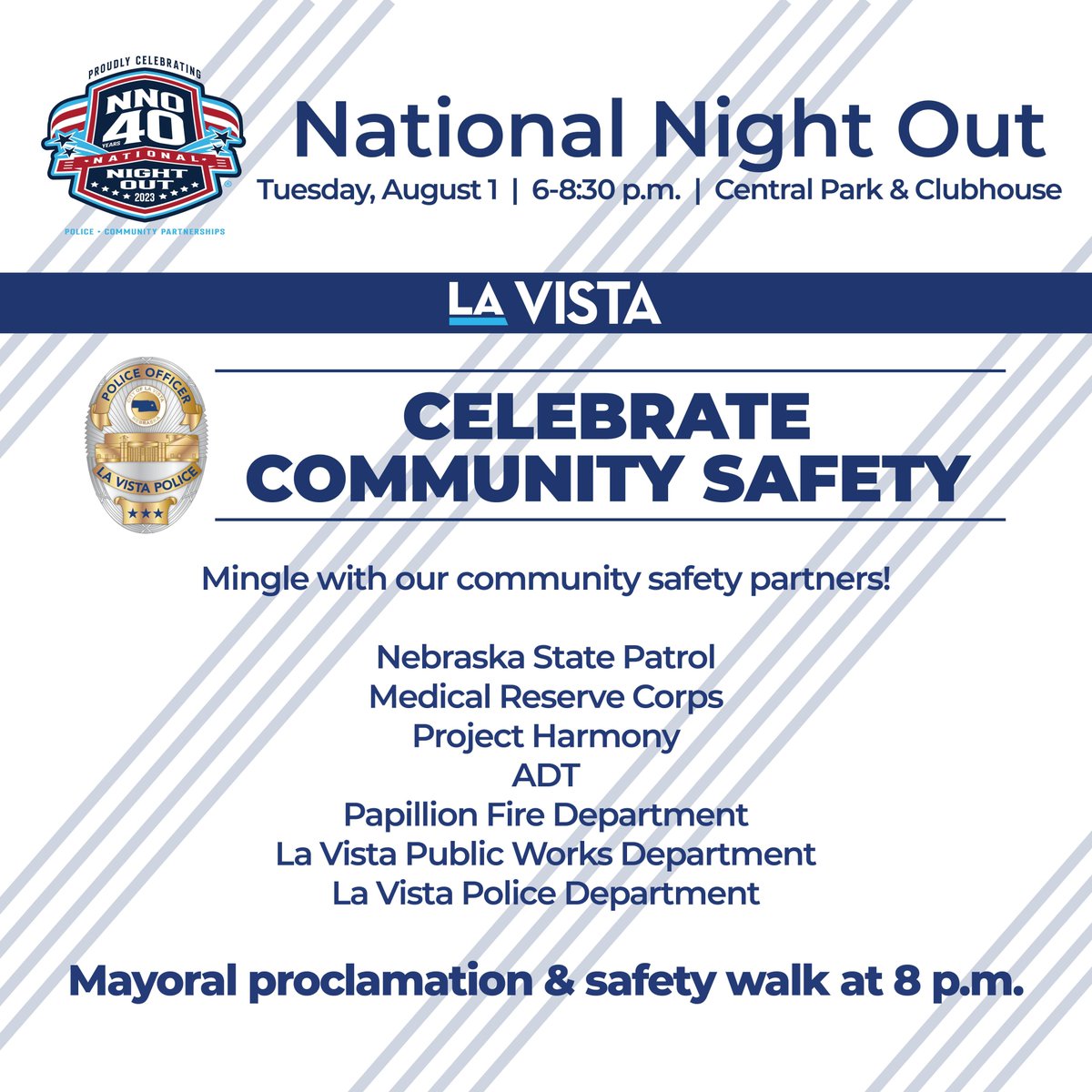 Make plans to join us for a fun evening of games, activities and friendly conversations with community safety partners!

The La Vista Police Department is hosting National Night Out on Tuesday, August 1, 6-8:30 p.m. in Central Park (8305 Park View Blvd.). 1 of 2