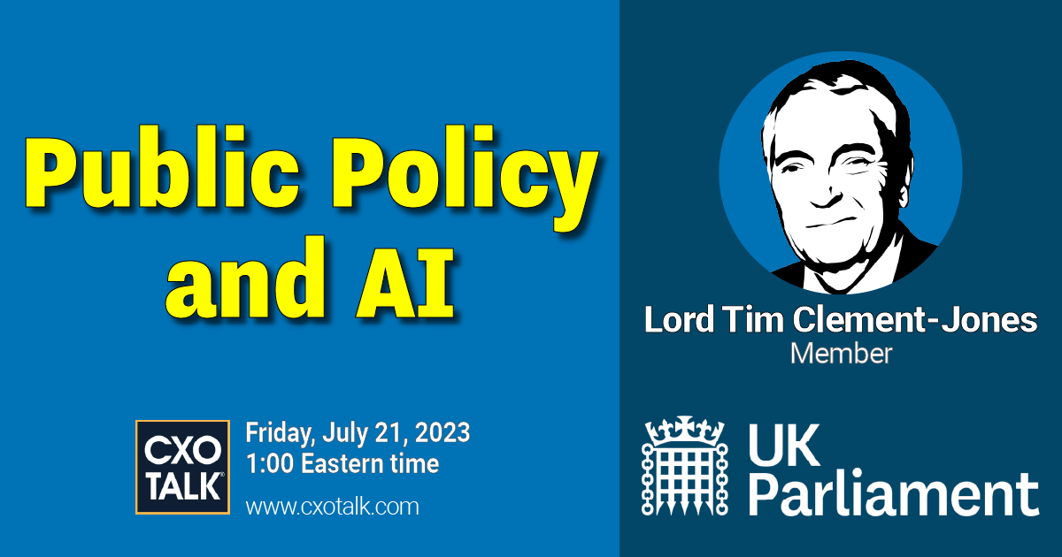 This Fri. 7-21-2023, LIVE, 1 pm ET/10 am PT/ 6 pm BT
AI, #Public Policy, & #Socialimpact

Join #CXOTalk guest 
* Lord @whiterhino1949, @UKHouseofLords
* Co-host @QuHarrison of Mark Cuban Cos.
https://t.co/RFvhP7WdkL

How can #AI impact human welfare + democratic sys?

#AIethics https://t.co/9slB03Cynm